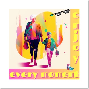 Enjoy every moment Posters and Art